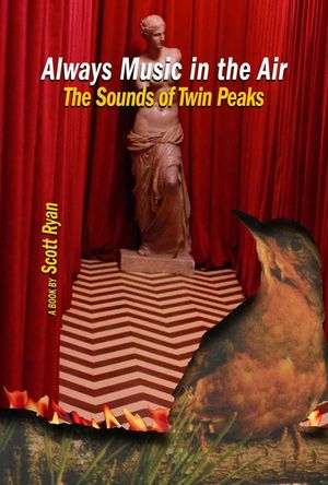 Always Music in the Air: The Sounds of Twin Peaks image number 0