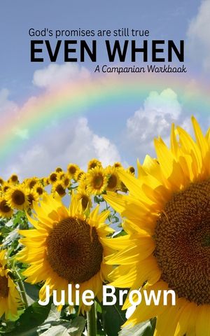 Even When: God's Promises Are Still True.: A companion workbook image number 0