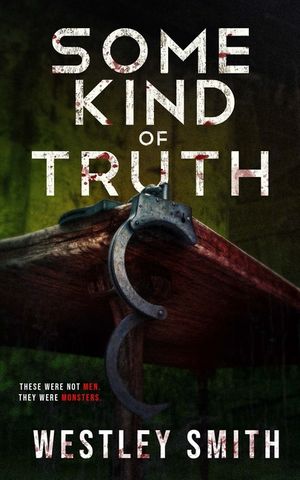 Some Kind of Truth: A Dark Thriller image number 0
