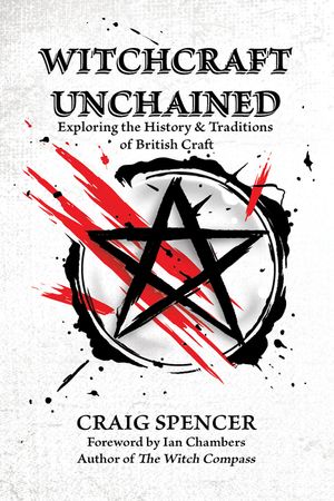 Witchcraft Unchained: Exploring the History & Traditions of British Craft image number 0