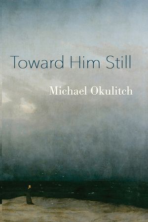 Toward Him Still image number 0