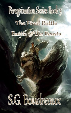 Peregrination Series Battle of the Beasts; The Final Battle Book 5 image number 0
