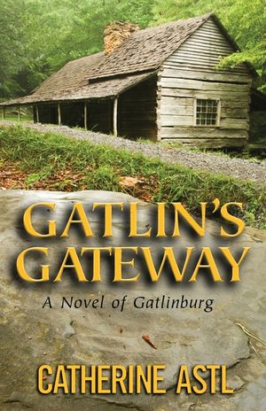 Gatlin's Gateway: A Novel of Gatlinburg image number 0