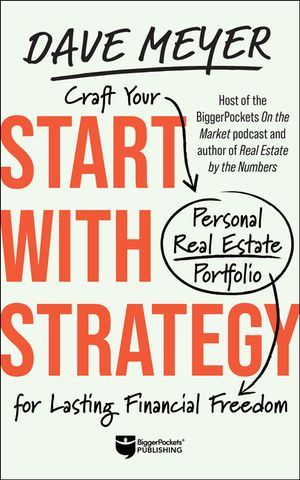 Start with Strategy: How to Design a Real Estate Portfolio to Hit Your Long-Term Goals image number 0