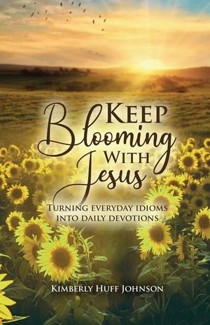 Keep Blooming with Jesus image number 0