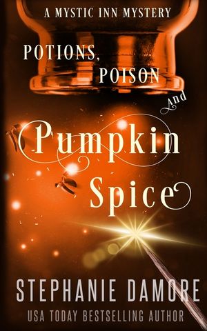 Potions, Poison, and Pumpkin Spice: A Paranormal Cozy Mystery image number 0