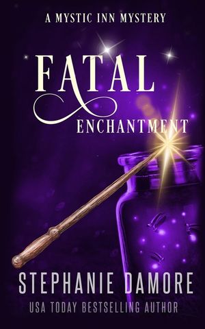 Fatal Enchantment: A Paranormal Cozy Mystery image number 0