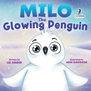 Milo The Glowing Penguin: A Cute Penguin Storybook For Children About Being Different (Kids Ages 2-7) image number 0