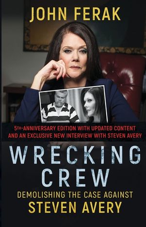 Wrecking Crew: Demolishing the Case Against Steven Avery image number 0