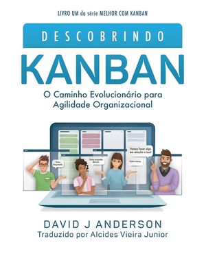 Descobrindo KANBAN: O Caminho Evolucion&aacute;rio para Agilidade Organizacional image number 0