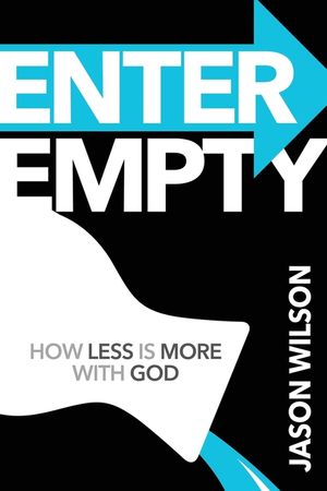 Enter Empty: How Less Is More with God image number 0