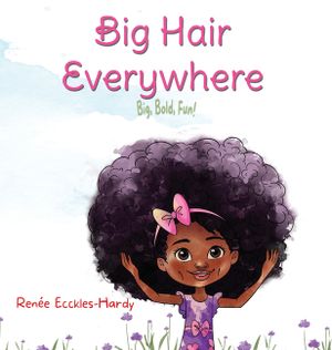 Big Hair Everywhere!: Big, Bold, Fun! image number 0
