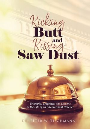 Kicking Butt and Kissing Saw Dust image number 0