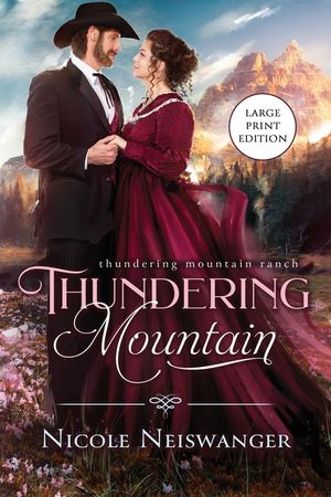 Thundering Mountain: An Enemies to Lovers Western Historical Romance (Large Print) image number 0