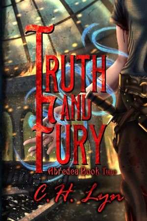 Truth and Fury: The Abredea Series Book Two image number 0