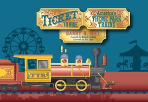 Ticket to Ride: America's Theme Park Trains image number 0