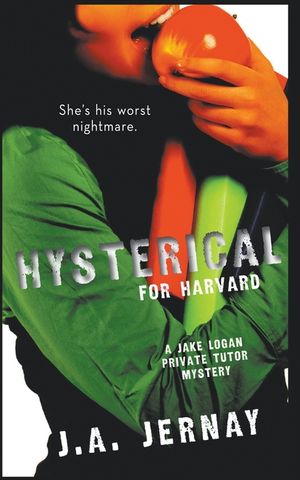 Hysterical For Harvard (A Jake Logan Private Tutor Mystery) image number 0