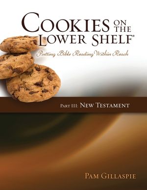 Cookies on the Lower Shelf: Part III New Testament image number 0