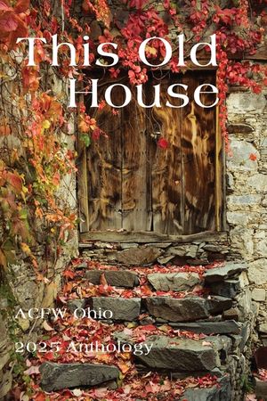 This Old House: ACFW Ohio 2025 Anthology image number 0