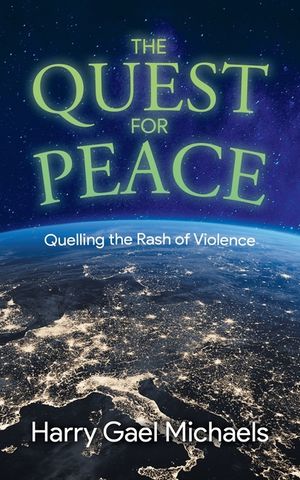 The Quest for Peace: Quelling the Rash of Violence image number 0
