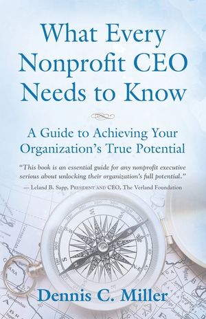 What Every Nonprofit CEO Needs to Know: A Guide to Achieving Your Organization's True Potential image number 0