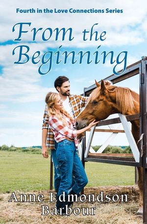 From the Beginning: Fourth in the Love Connections Series image number 0