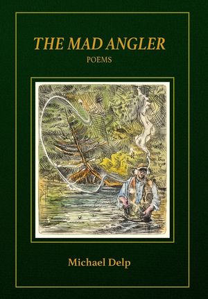 The Mad Angler: Poems image number 0