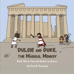 Dulcie and Duke, the Magical Monkey: Book Three: Fun and Games in Greece image number 0