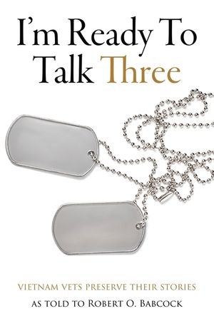 I'm Ready To Talk Three: Vietnam Vets Preserve Their Stories image number 0