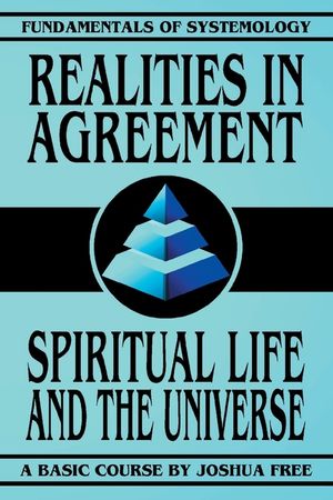 Realities in Agreement: Spiritual Life and The Universe image number 0
