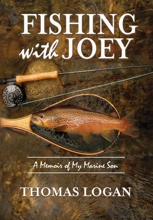 Fishing With Joey: A Memoir of My Marine Son image number 0