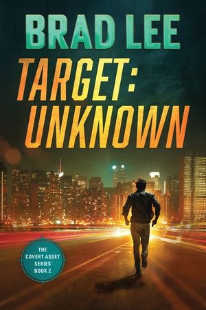 Target Unknown: The Covert Asset Series Book 2 image number 0