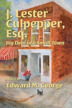 J. Lester Culpepper, Esq.: Big Deal in a Small Town image number 0