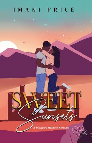 Sweet Sunsets: A Sweetgum Meadows Romance Book 2 image number 0