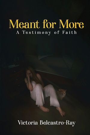 Meant for More: A Testimony of Faith image number 0