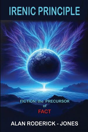 Irenic Principle: Fiction: the Precursor of Fact image number 0
