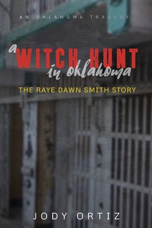 A witch-hunt in Oklahoma: The Raye Dawn Smith story image number 0