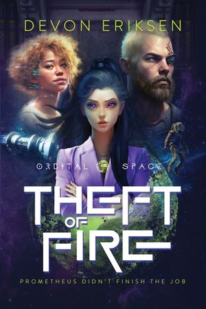 Theft of Fire: Orbital Space #1 image number 0