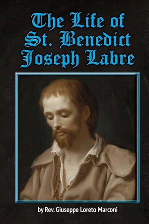 The Life of St. Benedict Joseph Labre image number 0