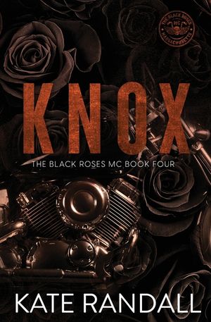 Knox: The Black Roses MC, Book Four image number 0