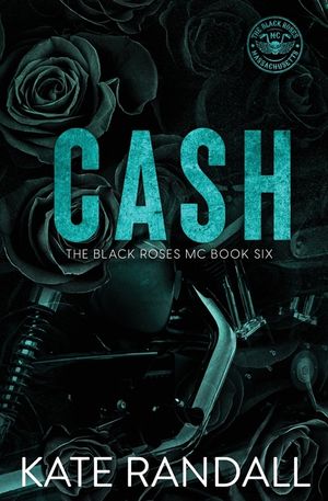 Cash: The Black Roses MC, Book Six image number 0