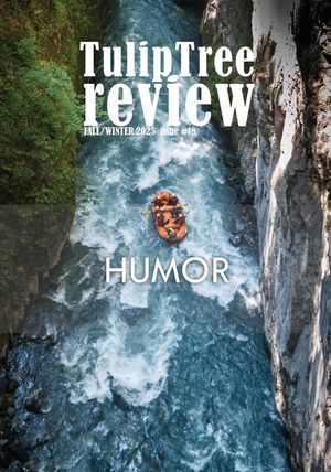 TulipTree Review Fall/Winter 2025 Humor issue #18 image number 0