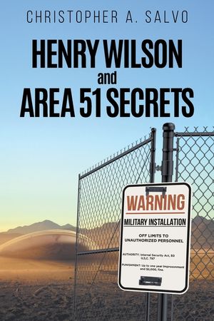 Henry Wilson and Area 51 Secrets image number 0