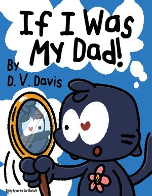 If I Was My Dad! image number 0