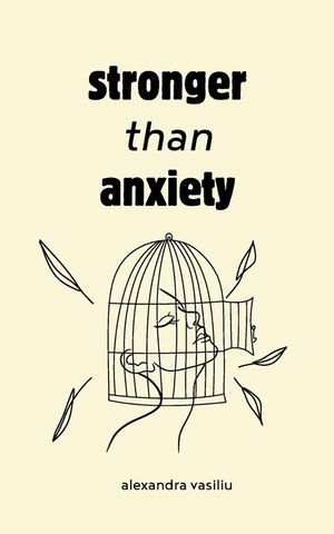 Stronger than Anxiety: Poems about Overcoming Negative Thoughts, Defeating Self-Sabotage, and Building Self-Confidence image number 0