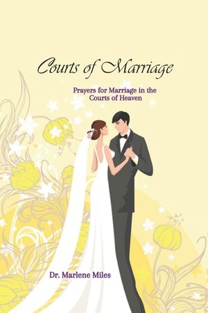 Courts of Marriage: Prayers for Marriage in the Courts of Heaven image number 0