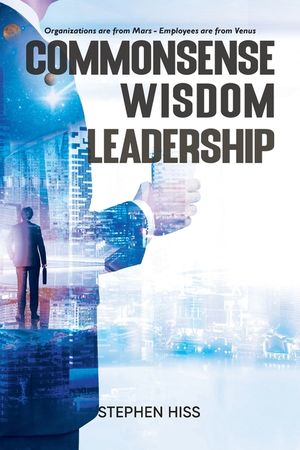 Commonsense - Wisdom - Leadership: Organizations are from Mars - Employees are from Venus image number 0