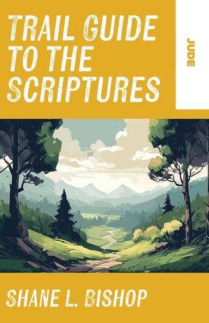 Trail Guide to the Scriptures: Jude image number 0