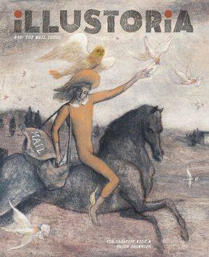 Illustoria: Mail: Issue #30: Stories, Comics, Diy, for Creative Kids and Their Grownups image number 0