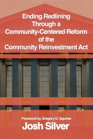 Ending Redlining through a Community-Centered Reform of the Community Reinvestment Act image number 0